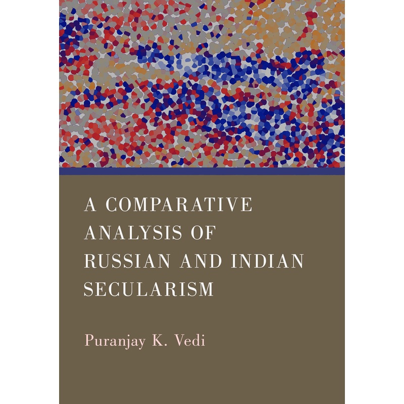 A Comparative Analysis of Russian and Indian Secularism