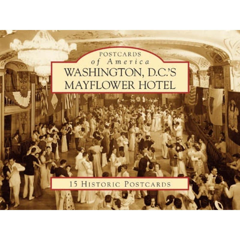 Washington D.C.’s Mayflower Hotel