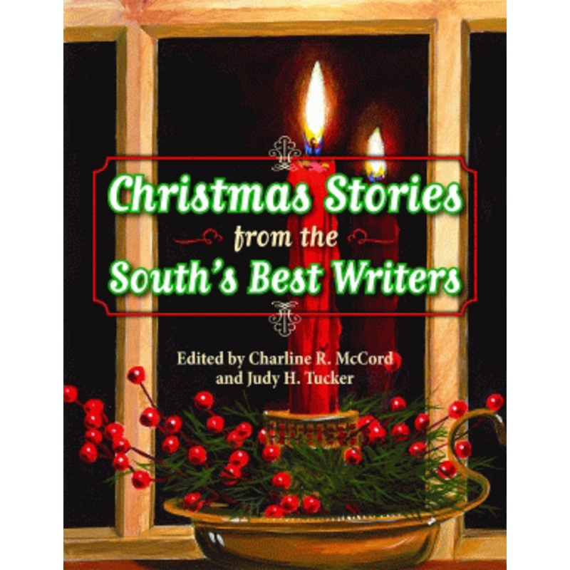 Christmas Stories from the South’s Best Writers