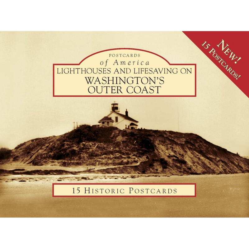 Lighthouses and Lifesaving on Washington’s Outer Coast